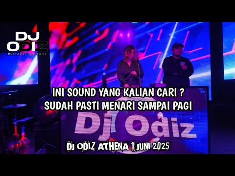 MINGGU DJ ODIZ ATHENA 1 JUNI 2025 (MALAM SENIN)
