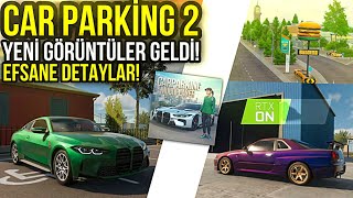 YENİ GÖRÜNTÜLER GELDİ! EFSANE DETAYLAR! | Car Parking Multiplayer 2