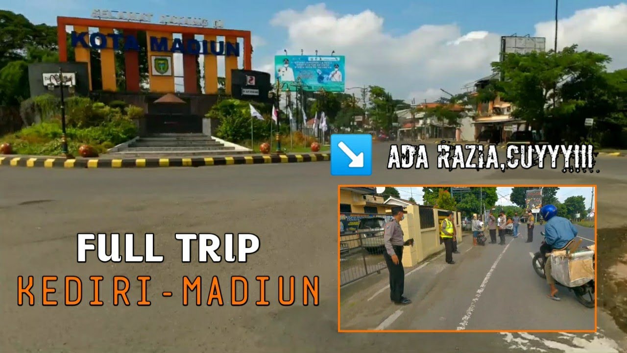 Full Trip KEDIRI MADIUN