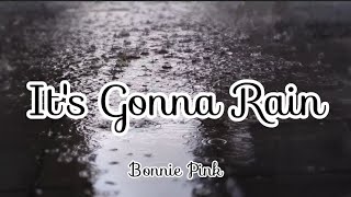 BONNIE PINK - It's Gonna Rain (Romaji/English)