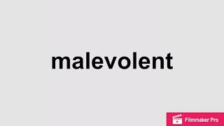 Malevolent | Pronunciation and Meaning