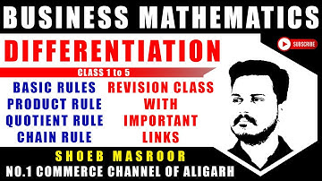 DIFFERENTIATION - BUSINESS MATHEMATICS B.COM  REVISION CLASS 1 to 5 | Maths by Shoeb Sir