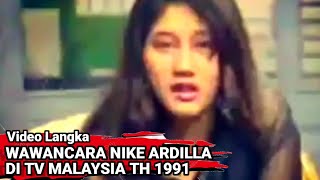 Wawancara Nike Ardilla Tahun 91 di TV Malaysia