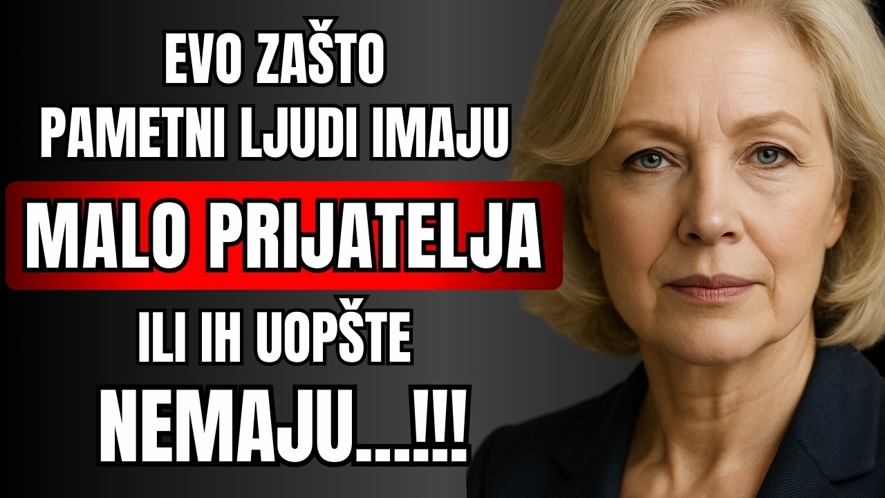 Pametni ljudi nemaju prijatelje samo iz OVOG RAZLOGA