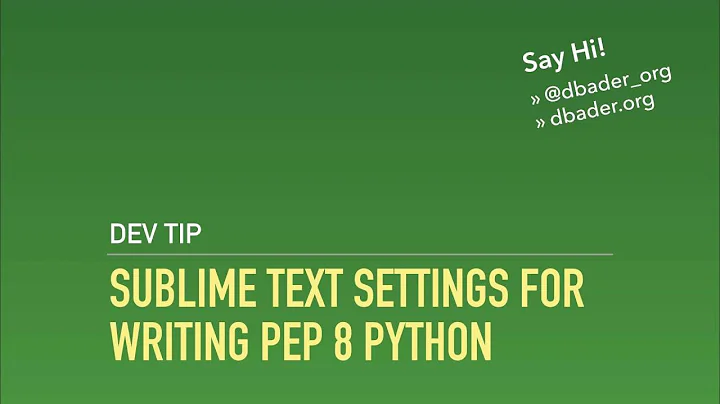 Sublime Text Settings for Writing PEP 8 Python