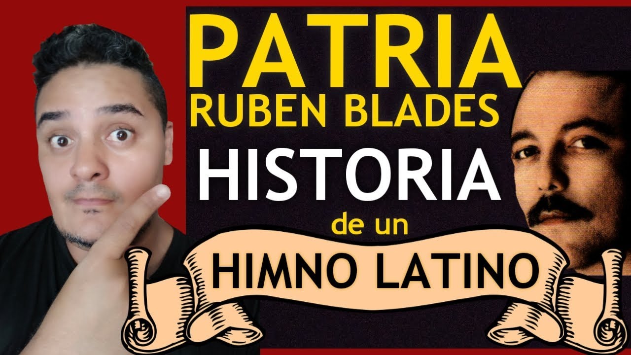 Patria Ruben Blades La ASOMBROSA Historia de un Himno Latino YouTube