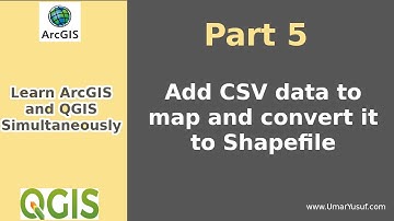 Learn ArcGIS and QGIS Simultaneously - Part 5 - Add CSV data to map and convert it to Shapefile