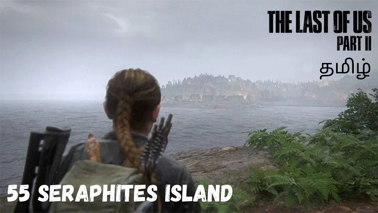 The Last of us part 2 gameplay walkthrough Part 55 with tamil commentry on PS4 Pro