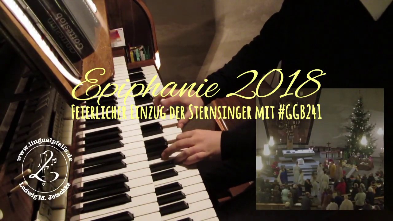GGB 241: Nun freut euch, ihr Christen (Einzug der Sternsinger an Dreikönig 2018)