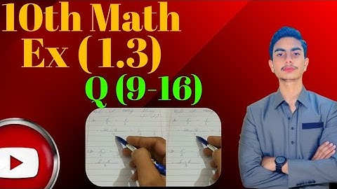 10th Class Math Science Group Chapter 1, Ex (1.3) Question (9-16)