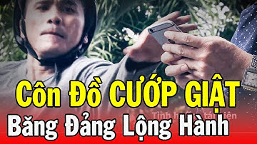 Chuyện Cảnh Giác 2024 | CÔN ĐỒ CƯỚP GIẬT | Phút Giây Cảnh Giác 2024 | Chuyện Cảnh Giác 2024 THVL