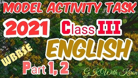Model activity task class 3 English part 1 and part 2 ||GK with Kiron wbbse latest video