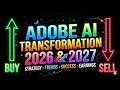 Adobe AI Transformation 2026 & 2027 Stock Forecast