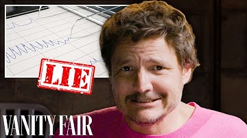 Pedro Pascal Takes a Lie Detector Test | Vanity Fair