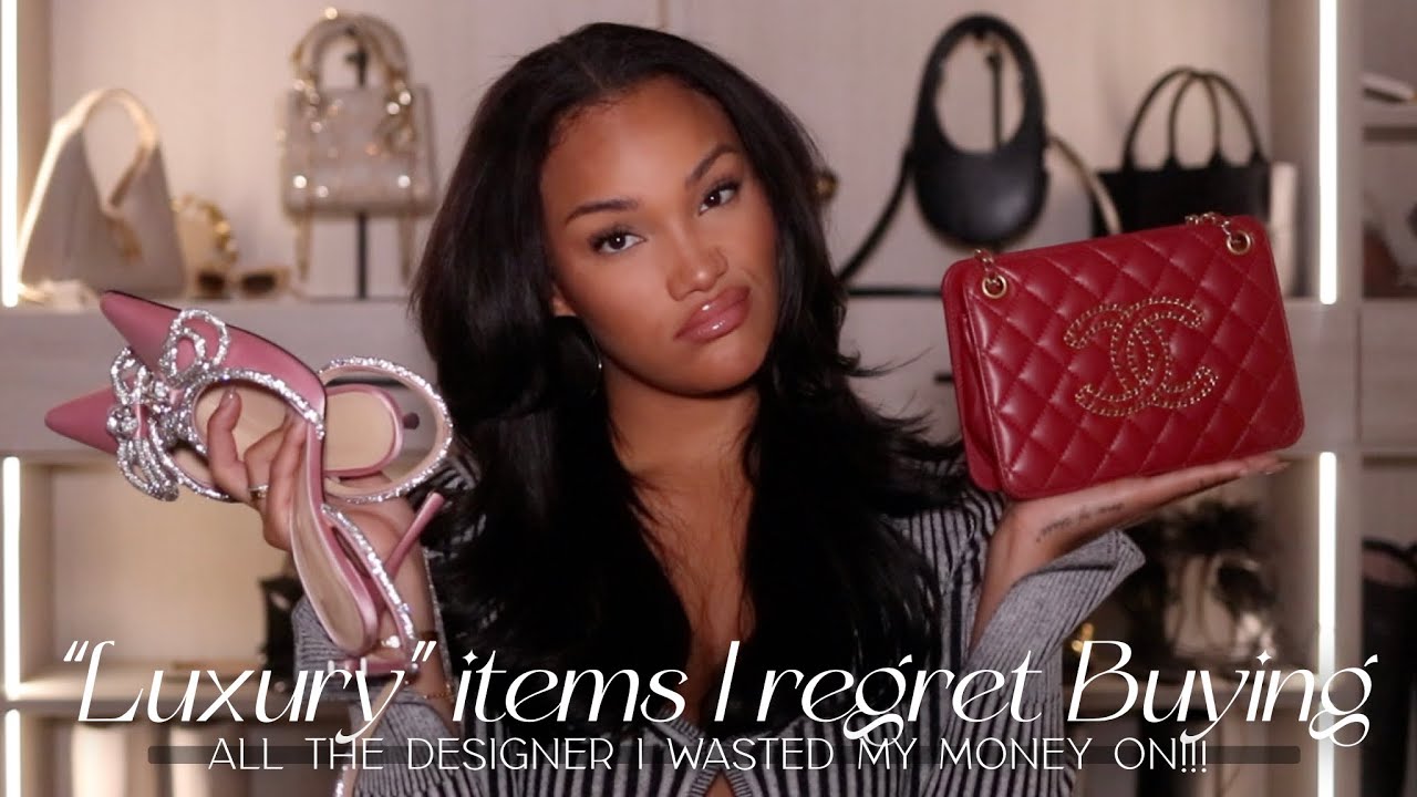 LUXURY ITEMS I REGRET BUYING! ALL THE DESIGNER I WASTED MY MONEY