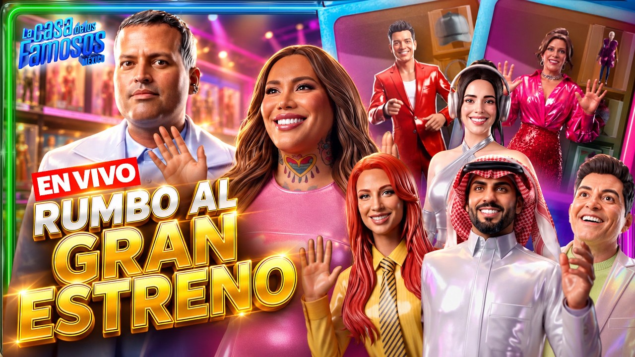24/7 La Casa de los Famosos México 2026 🚨 Rumbo al GRAN ESTRENO: domingo 26 de julio 8:30 p. m.