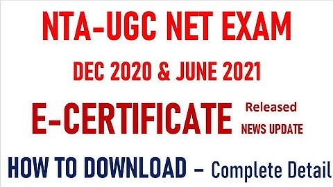 NTA-UGC NET EXAM 2021 - E-Certificate News Update - How to Download - Complete Detail