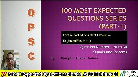 OPSC AEE(Electrical) 100 Most Expected Questions series-Part-1-(26-30) | EDUP |Signals & Systems
