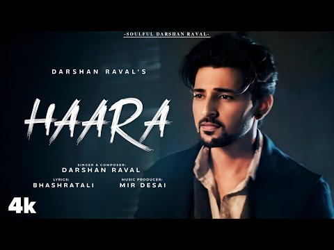 Haara Lyrics Video Darshan Raval Basharat Ali Mir Desai
