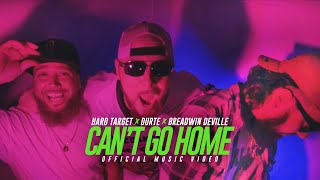 Hard Target x DurtE x Breadwin Deville - Can't Go Home (Official Music Video)