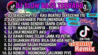 DJ SLOW BASS TERBARU 2024 🎵DJ SEKECEWA ITU - KAU BUATKU SEKECEWA ITU 🎵DJ VIRAL TIKTOK TERBARU