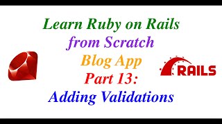 Learn Ruby on Rails from Scratch Part  13: Adding Validations