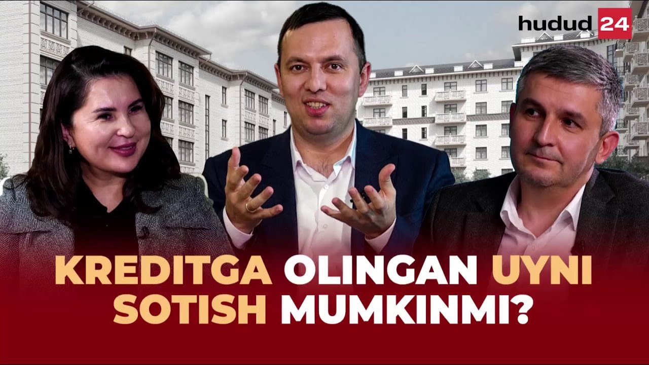 Kreditga olingan uyni sotish mumkinmi? | Кредитга олинган уйни сотиш мумкинми?