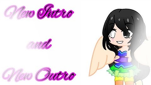 New official Intro and Outro!||(Read description)