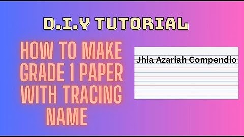 How to Make Grade 1 Paper with Tracing Name Using Canva App and MS Word