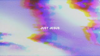 Video thumbnail of "Just Jesus Lyric Video | Destiny Worship Music"