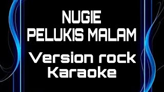 Nugie Pelukis Malam Karaoke Version Rock (Hacky Rock)