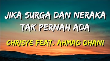 Chrisye - Jika Surga dan Neraka Tak Pernah Ada Feat. Ahmad Dhani (Lirik)