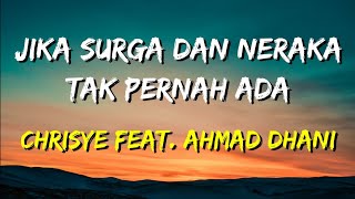 Chrisye - Jika Surga dan Neraka Tak Pernah Ada Feat. Ahmad Dhani (Lirik)