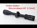 Vortex Diamondback HP 3-12x42 Rifle Scope Review