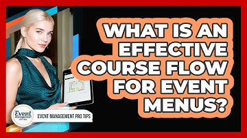 What Is an Effective Course Flow for Event Menus?