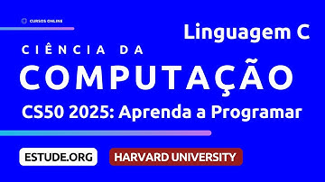 CS50 2025 | Programação em C (Aula 1) - Curso de Introdução à Ciência da Computação de Harvard