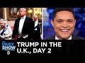 Trump in the U.K. Day 2: 75,000 Protesters and One Weird Tuxedo | The Daily Show