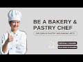 Be a bakery  pastry chef