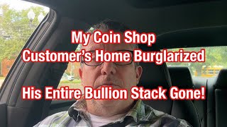 My Coin Shop Customer lost his entire Bullion Stack!