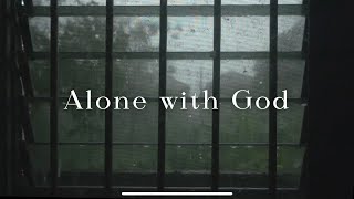 Alone With God | Worship Instrumental