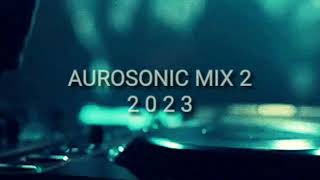 Download Lagu AUROSONIC 2 MIX 2023 MP3