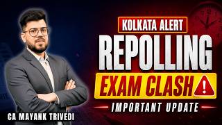 Repolling Clash with CA Exams in Kolkata ⚠️ CA Students Big Update | Important Alert Today 🚨