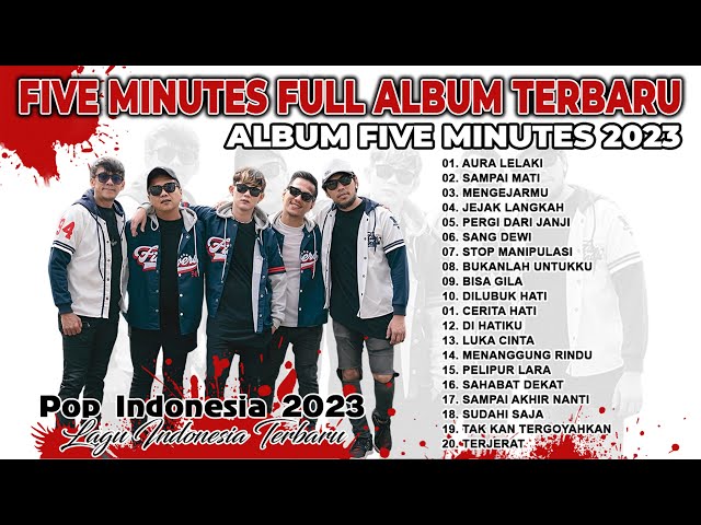 Five Minutes Full Album Terbaru 2023 || Pop Indonesia 2023 || Lagu Terbaru Five Minutes 2023 class=