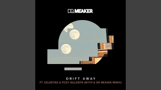 Drift Away (Myth & Dr Meaker Remix)