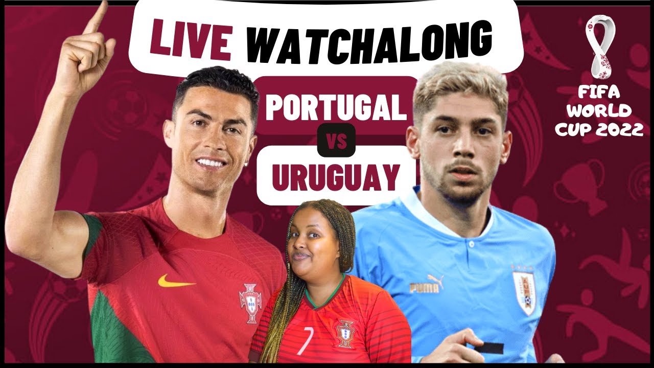 PORTUGAL 2-0 URUGUAY LIVE STREAM WATCHALONG FIFA WORLD CUP 2022