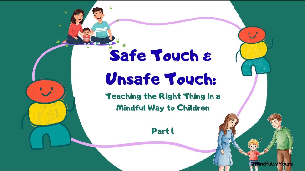 Safe vs Unsafe Touch Explained Gently What Every Parent Must Teach - Part 1