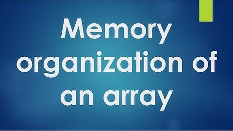 C Programming - 48 - How the memory organized for an array.