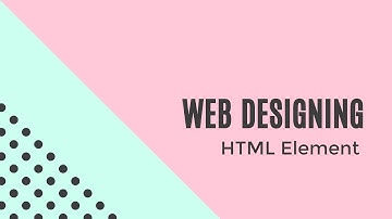 Web Designing Part 2 - HTML Element (English)