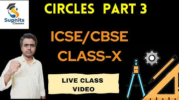 CIRCLES PART-3||ICSE||CBSE||CLASS 10