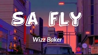 Wizz Baker -Ko tra tau de pu rasa bagemana sampe sa fly (lirik lagu timur 2022)